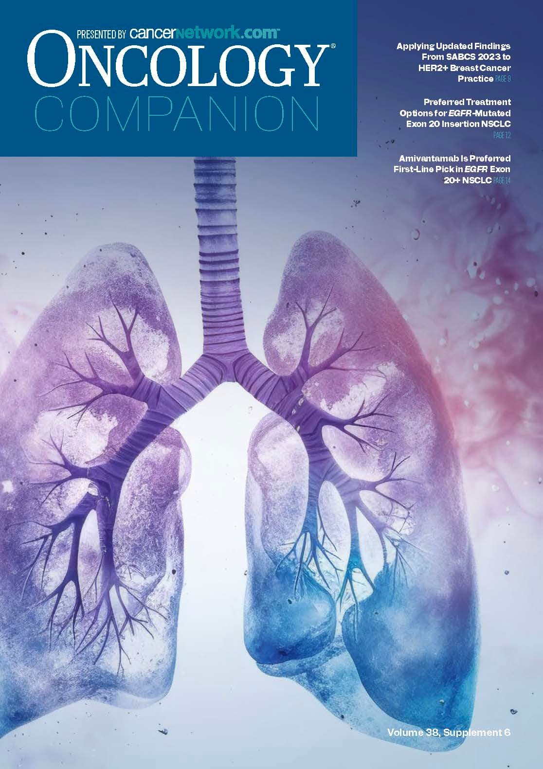 ONCOLOGY® Companion, Volume 38, Supplement 6